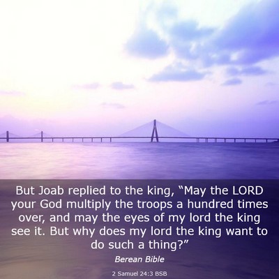Picture 03 - 2 Samuel 24:3 BSB - But Joab replied to the king, “May the LORD - Bible Verse Picture