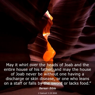 Picture 03 - 2 Samuel 3:29 BSB - May it whirl over the heads of Joab and the - Bible Verse Picture