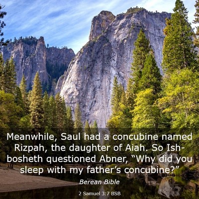 Picture 03 - 2 Samuel 3:7 BSB - Meanwhile, Saul had a concubine named Rizpah, the - Bible Verse Picture