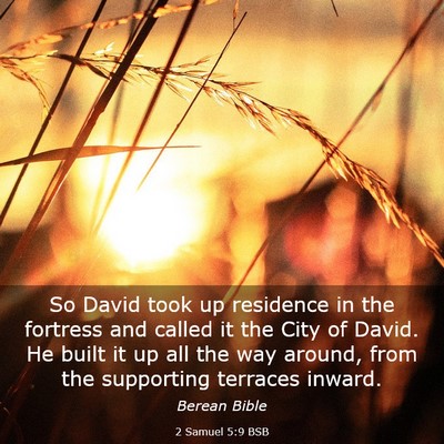 Picture 03 - 2 Samuel 5:9 BSB - So David took up residence in the fortress and - Bible Verse Picture