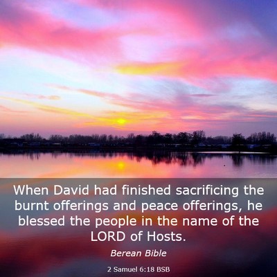 Picture 03 - 2 Samuel 6:18 BSB - When David had finished sacrificing the burnt - Bible Verse Picture