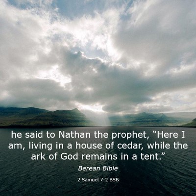 Picture 03 - 2 Samuel 7:2 BSB - he said to Nathan the prophet, “Here I am, - Bible Verse Picture
