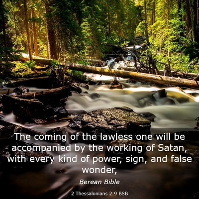 Picture 03 - 2 Thessalonians 2:9 BSB - The coming of the lawless one will be accompanied - Bible Verse Picture