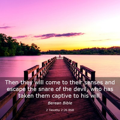 Picture 03 - 2 Timothy 2:26 BSB - Then they will come to their senses and escape - Bible Verse Picture