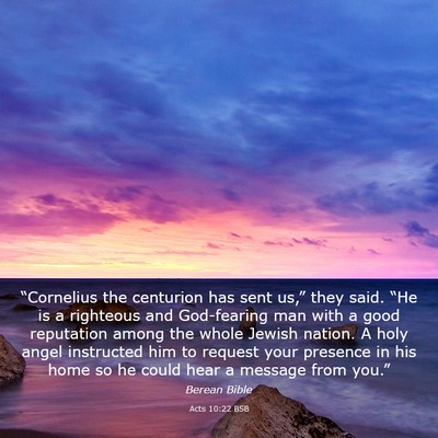 Picture 03 - Acts 10:22 BSB - “Cornelius the centurion has sent us,” they - Bible Verse Picture