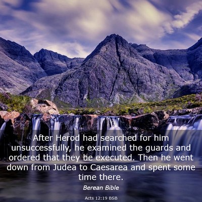 Picture 03 - Acts 12:19 BSB - After Herod had searched for him unsuccessfully, - Bible Verse Picture