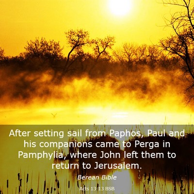 Picture 03 - Acts 13:13 BSB - After setting sail from Paphos, Paul and his - Bible Verse Picture