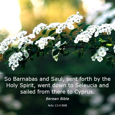 Picture 03 - Acts 13:4 BSB - So Barnabas and Saul, sent forth by the Holy - Bible Verse Picture