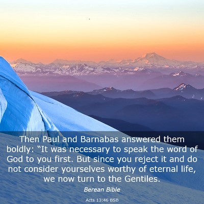 Picture 03 - Acts 13:46 BSB - Then Paul and Barnabas answered them boldly: - Bible Verse Picture