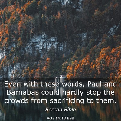 Picture 03 - Acts 14:18 BSB - Even with these words, Paul and Barnabas could - Bible Verse Picture