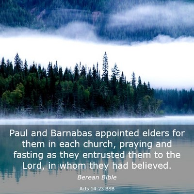 Picture 03 - Acts 14:23 BSB - Paul and Barnabas appointed elders for them in - Bible Verse Picture