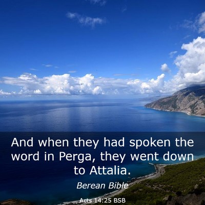 Picture 03 - Acts 14:25 BSB - And when they had spoken the word in Perga, they - Bible Verse Picture