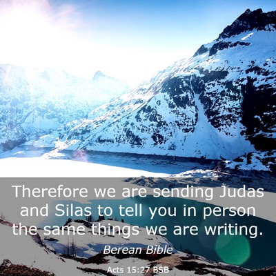 Picture 03 - Acts 15:27 BSB - Therefore we are sending Judas and Silas to tell - Bible Verse Picture