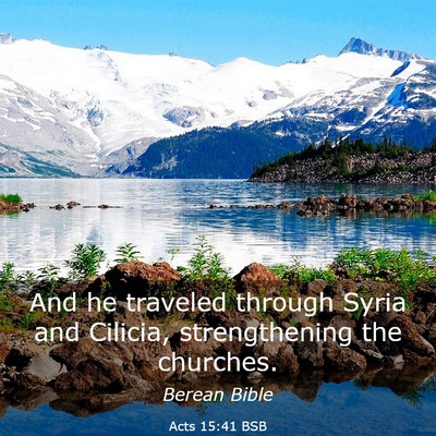 Picture 03 - Acts 15:41 BSB - And he traveled through Syria and Cilicia, - Bible Verse Picture