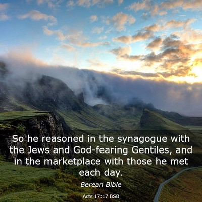 Picture 03 - Acts 17:17 BSB - So he reasoned in the synagogue with the Jews and - Bible Verse Picture