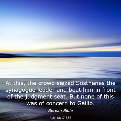 Picture 03 - Acts 18:17 BSB - At this, the crowd seized Sosthenes the synagogue - Bible Verse Picture