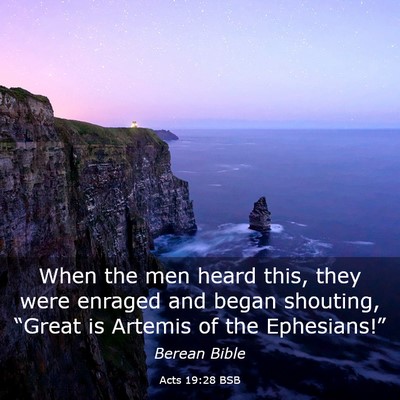 Picture 03 - Acts 19:28 BSB - When the men heard this, they were enraged and - Bible Verse Picture