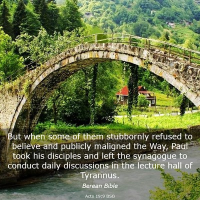 Picture 03 - Acts 19:9 BSB - But when some of them stubbornly refused to - Bible Verse Picture