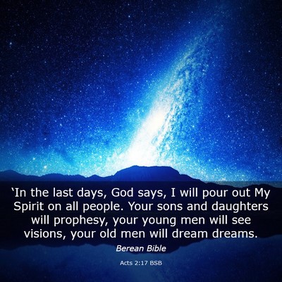 Picture 03 - Acts 2:17 BSB - ‘In the last days, God says, I will pour out My - Bible Verse Picture