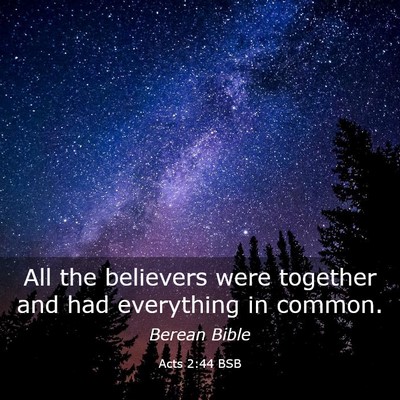 Picture 03 - Acts 2:44 BSB - All the believers were together and had - Bible Verse Picture