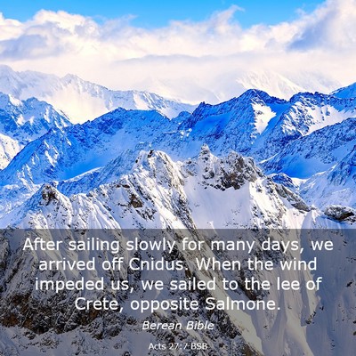 Picture 03 - Acts 27:7 BSB - After sailing slowly for many days, we arrived - Bible Verse Picture