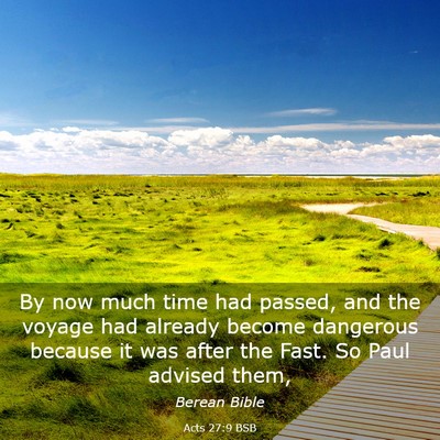 Picture 03 - Acts 27:9 BSB - By now much time had passed, and the voyage had - Bible Verse Picture