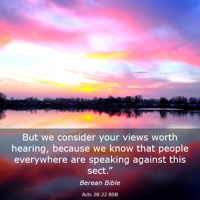 Picture 03 - Acts 28:22 BSB - But we consider your views worth hearing, because - Bible Verse Picture