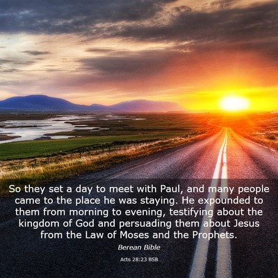 Picture 03 - Acts 28:23 BSB - So they set a day to meet with Paul, and many - Bible Verse Picture