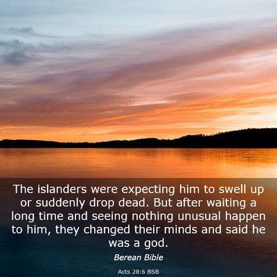 Picture 03 - Acts 28:6 BSB - The islanders were expecting him to swell up or - Bible Verse Picture
