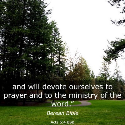 Picture 03 - Acts 6:4 BSB - and will devote ourselves to prayer and to the - Bible Verse Picture
