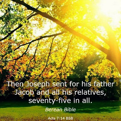 Picture 03 - Acts 7:14 BSB - Then Joseph sent for his father Jacob and all his - Bible Verse Picture