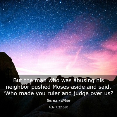 Picture 03 - Acts 7:27 BSB - But the man who was abusing his neighbor pushed - Bible Verse Picture