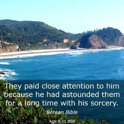 Picture 03 - Acts 8:11 BSB - They paid close attention to him because he had - Bible Verse Picture