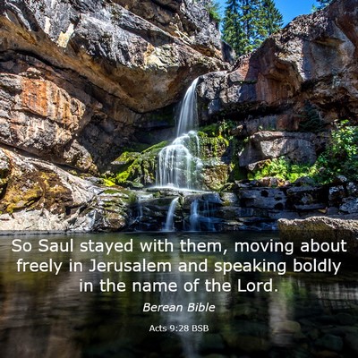 Picture 03 - Acts 9:28 BSB - So Saul stayed with them, moving about freely in - Bible Verse Picture
