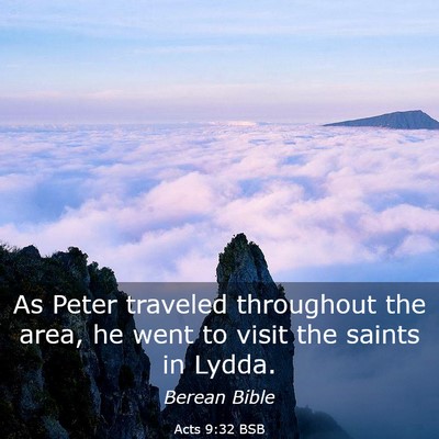 Picture 03 - Acts 9:32 BSB - As Peter traveled throughout the area, he went to - Bible Verse Picture