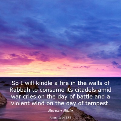 Picture 03 - Amos 1:14 BSB - So I will kindle a fire in the walls of Rabbah to - Bible Verse Picture