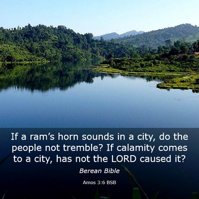 Picture 03 - Amos 3:6 BSB - If a ram’s horn sounds in a city, do the people - Bible Verse Picture