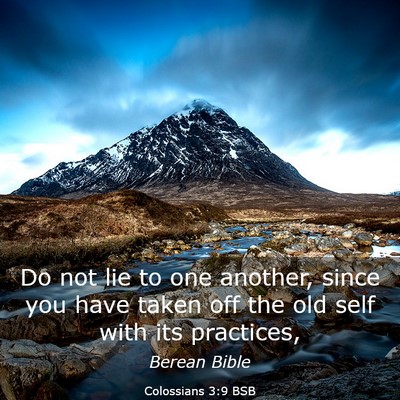 Picture 03 - Colossians 3:9 BSB - Do not lie to one another, since you have taken - Bible Verse Picture