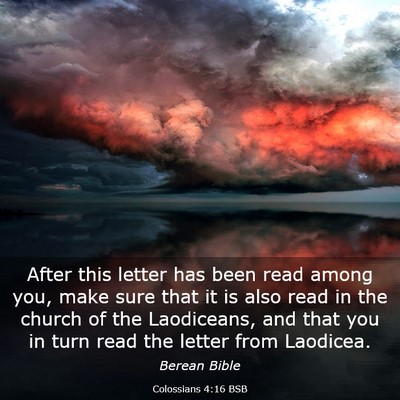 Picture 03 - Colossians 4:16 BSB - After this letter has been read among you, make - Bible Verse Picture