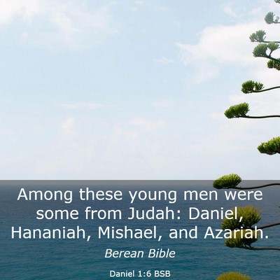 Picture 03 - Daniel 1:6 BSB - Among these young men were some from Judah: - Bible Verse Picture