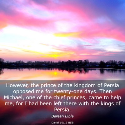 Picture 03 - Daniel 10:13 BSB - However, the prince of the kingdom of Persia - Bible Verse Picture