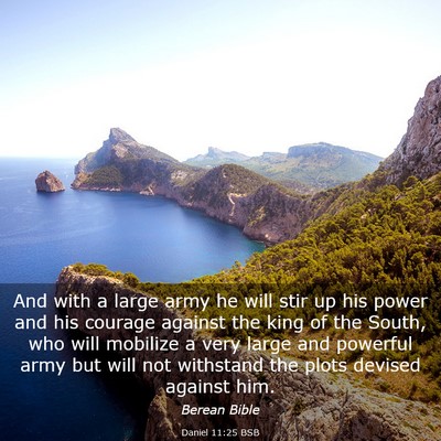 Picture 03 - Daniel 11:25 BSB - And with a large army he will stir up his power - Bible Verse Picture