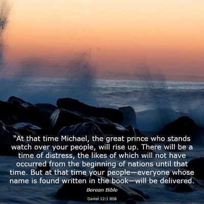 Picture 03 - Daniel 12:1 BSB - “At that time Michael, the great prince who - Bible Verse Picture