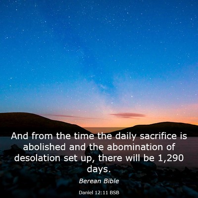 Picture 03 - Daniel 12:11 BSB - And from the time the daily sacrifice is - Bible Verse Picture