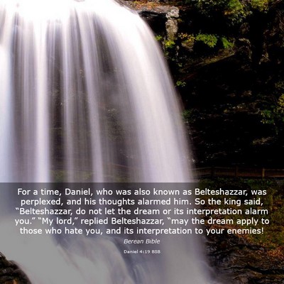 Picture 03 - Daniel 4:19 BSB - For a time, Daniel, who was also known as - Bible Verse Picture