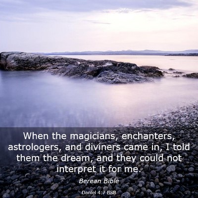 Picture 03 - Daniel 4:7 BSB - When the magicians, enchanters, astrologers, and - Bible Verse Picture