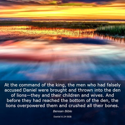 Picture 03 - Daniel 6:24 BSB - At the command of the king, the men who had - Bible Verse Picture
