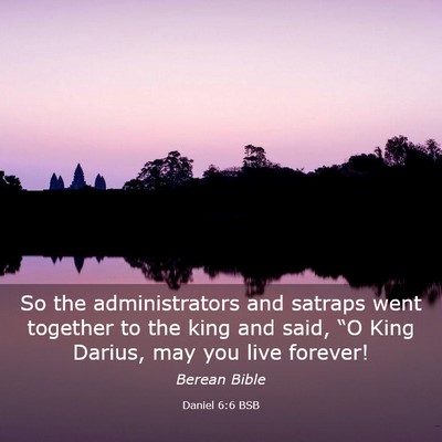 Picture 03 - Daniel 6:6 BSB - So the administrators and satraps went together - Bible Verse Picture