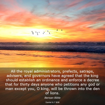 Picture 03 - Daniel 6:7 BSB - All the royal administrators, prefects, satraps, - Bible Verse Picture