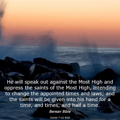 Picture 03 - Daniel 7:25 BSB - He will speak out against the Most High and - Bible Verse Picture